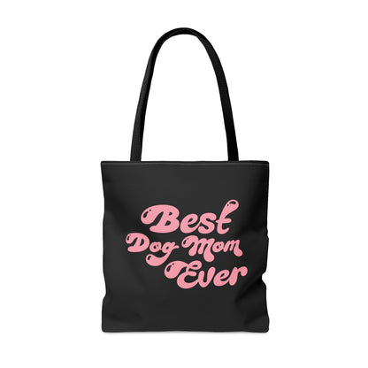 Best Dog Mom Ever Tote Bag