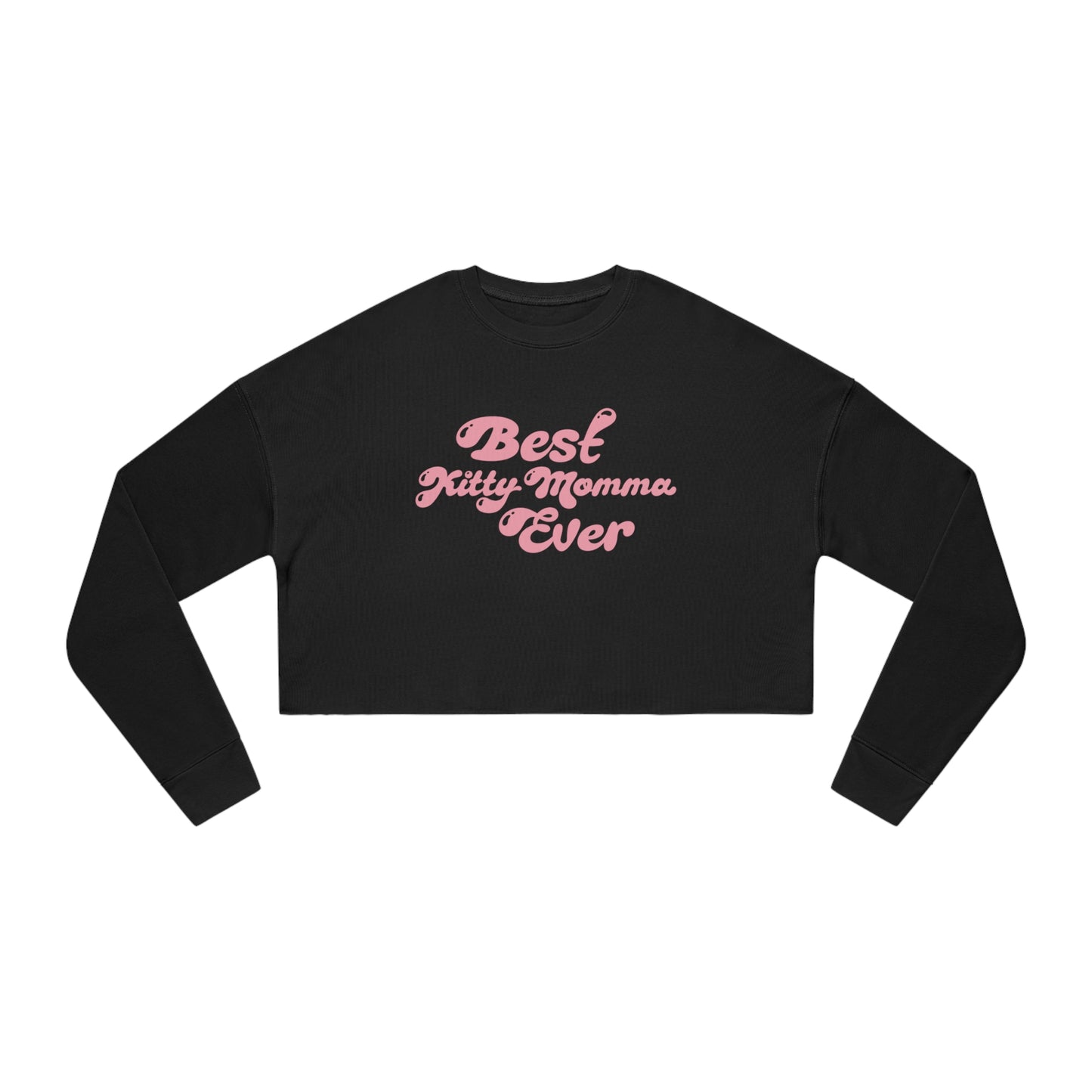 Best Kitty Momma Ever Women's Cropped Sweatshirt