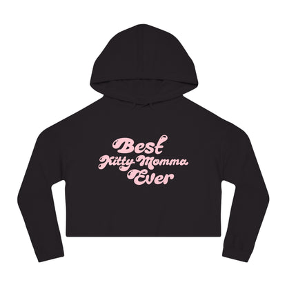 Best Kitty Momma Ever Women’s Cropped Hooded Sweatshirt