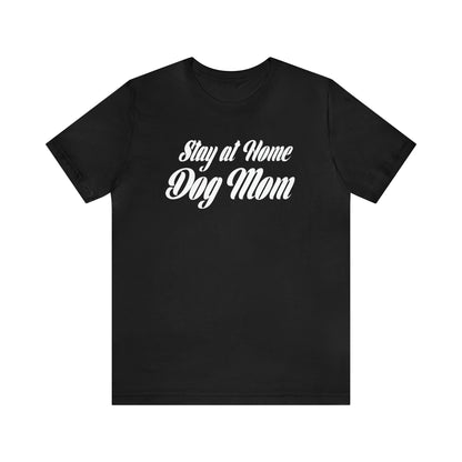 Stay At Home Dog Mom Women's Graphic Tee