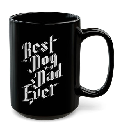 Best Dog Dad Ever 15oz Black Mug