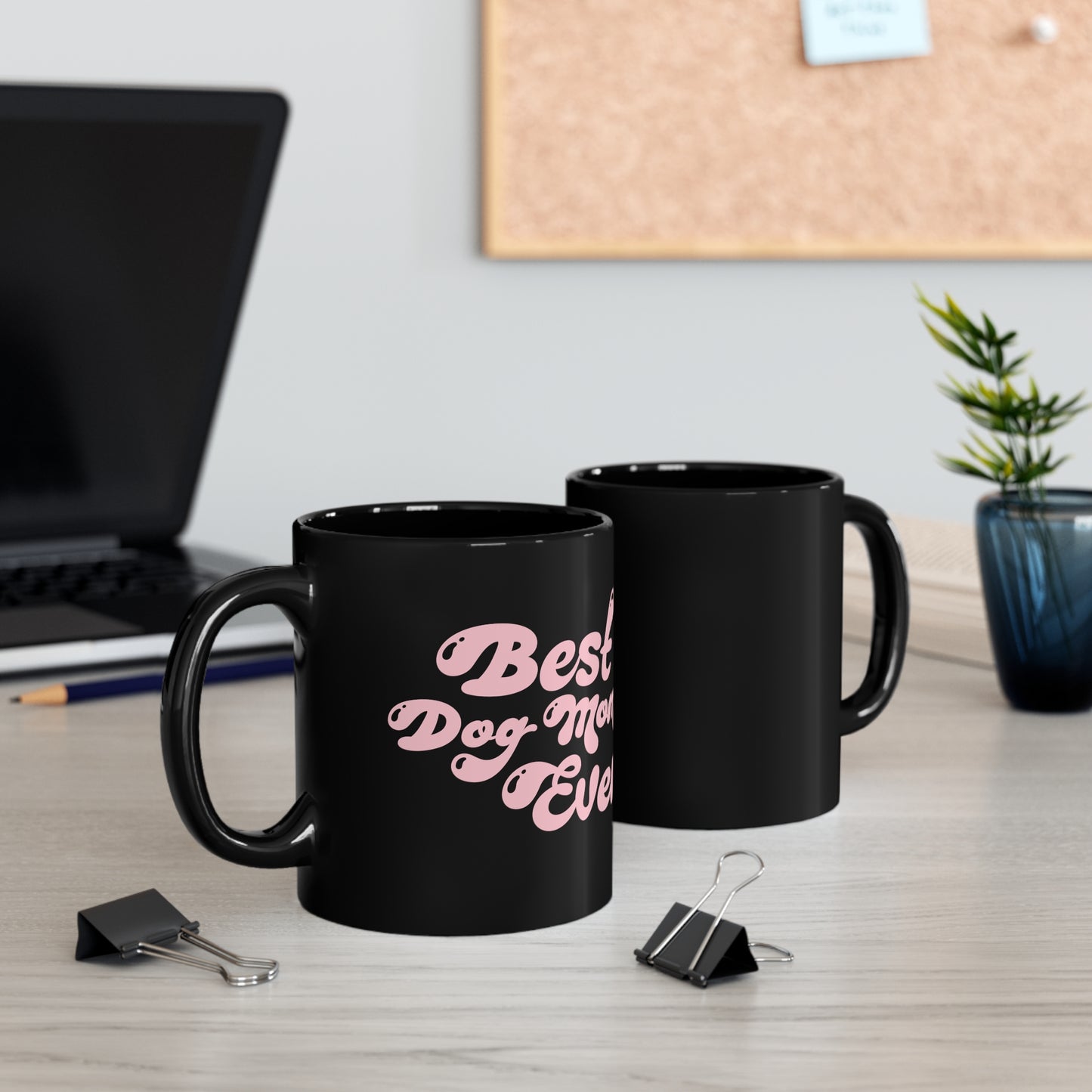 Best Dog Mom Ever 11oz Black Mug