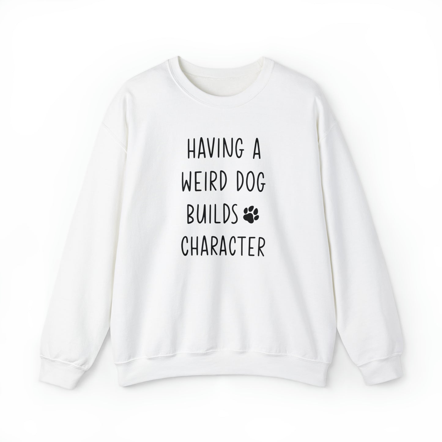 Having a Weird Dog Builds Character Men's Heavy Blend Crewneck Sweatshirt