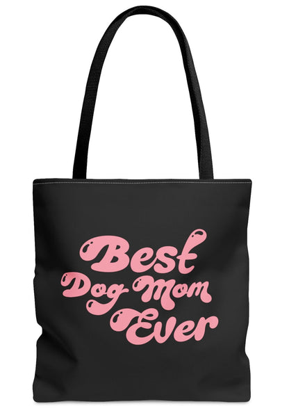 Best Dog Mom Ever Tote Bag
