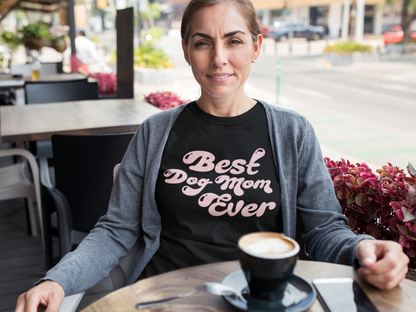 Best Dog Mom Ever Women's Graphic Tee