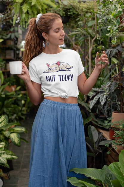 Not Today Women's Graphic Tee