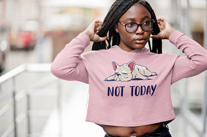Not Today Dog Women’s Cropped Hooded Sweatshirt