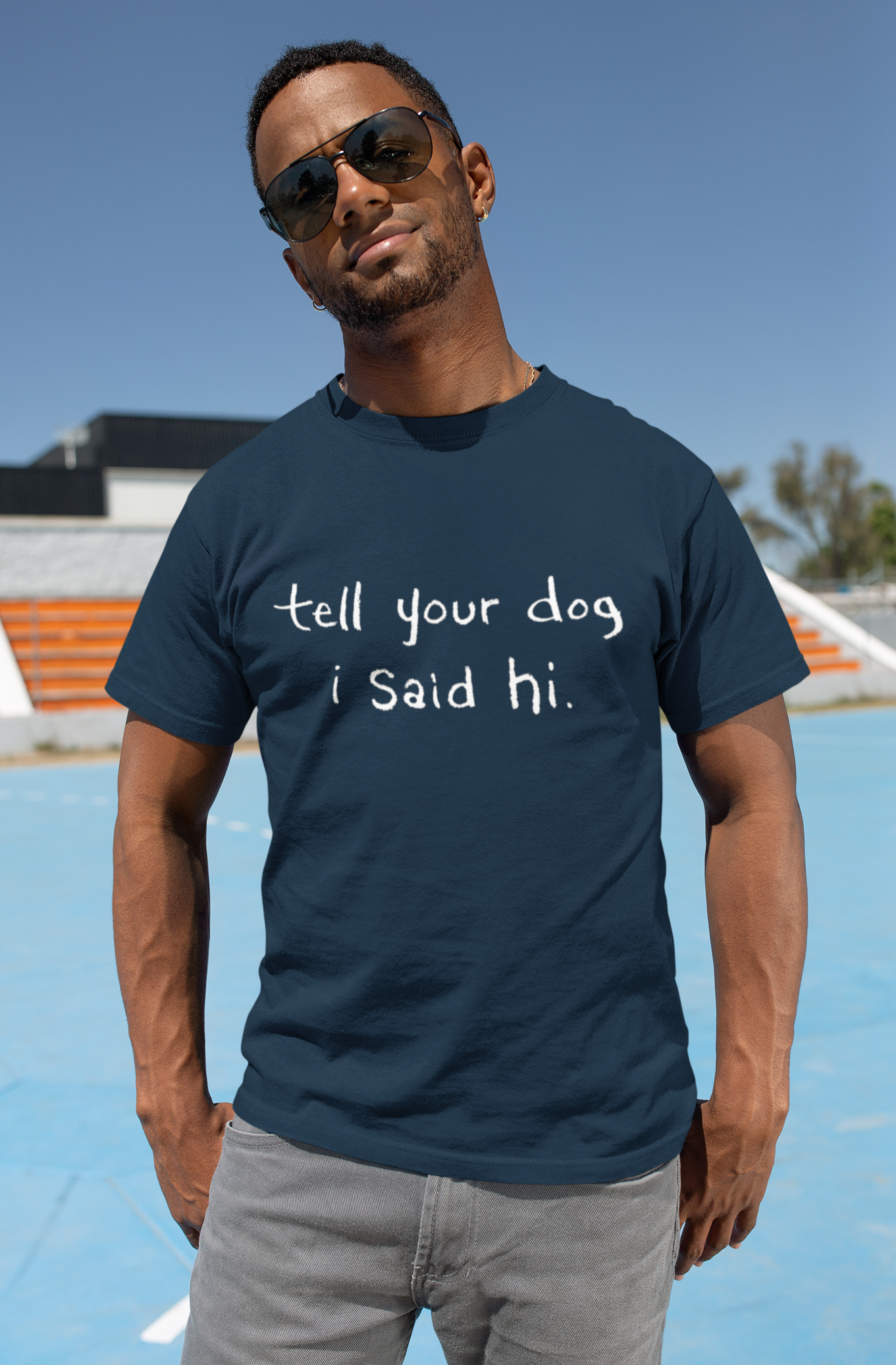 Tell Your Dog i Said Hi Men's Graphic Tee