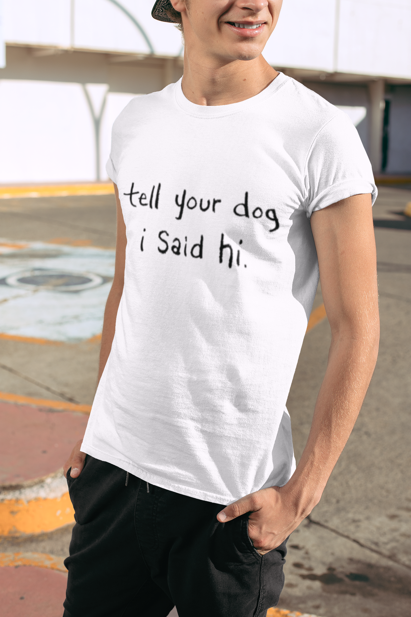 Tell Your Dog i Said Hi Men's Graphic Tee